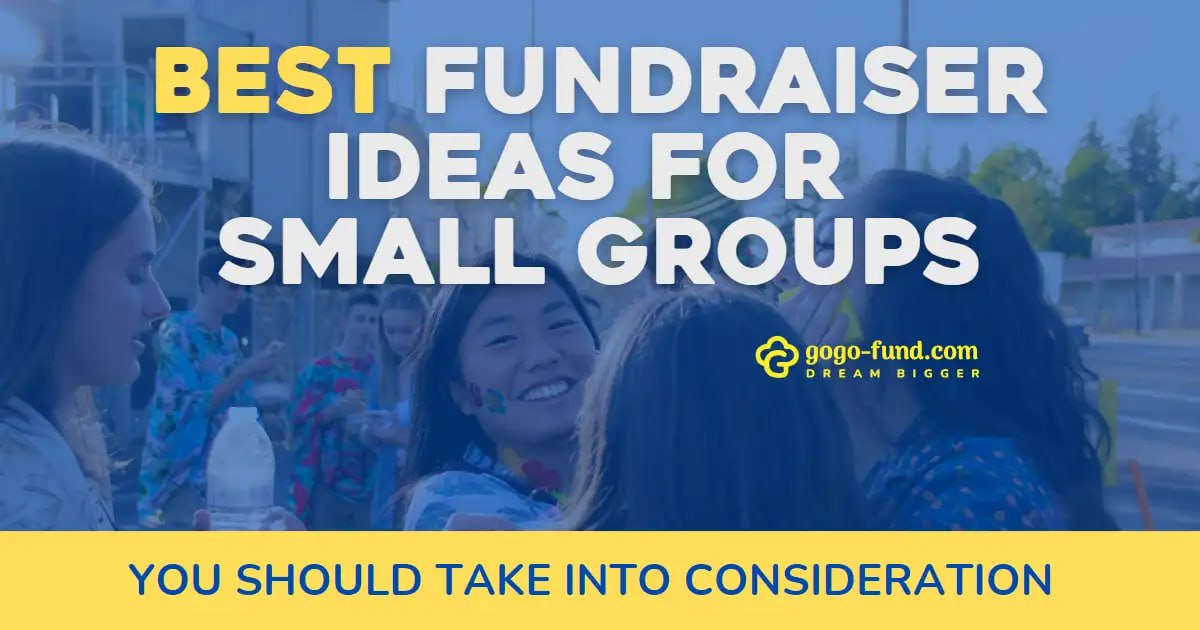 Best Fundraiser Ideas for Small Groups Gogo Fund